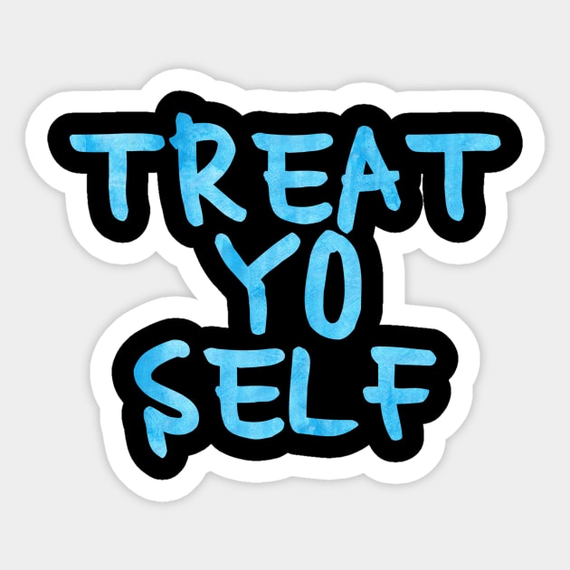 Blue Treat Yo Self Sticker by lolosenese